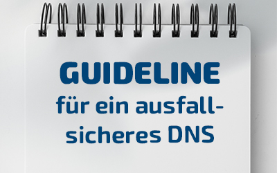 Guideline für ein ausfallsicheres DNS